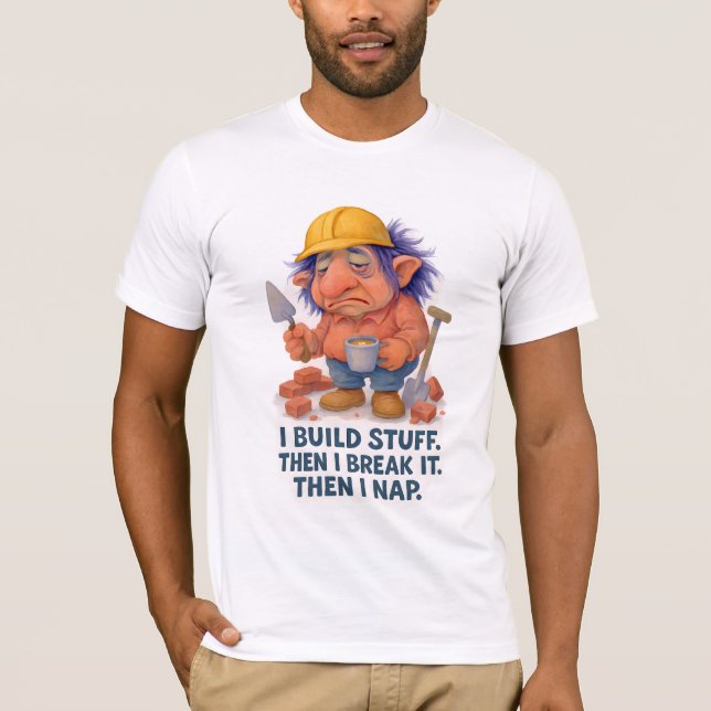 Camiseta Troll do construtor preguiçoso que eu crio coisas  (Frente)