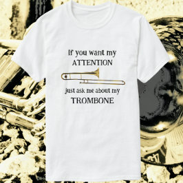 Camiseta Trombone Divertido Se Você Quer Minha Atenção