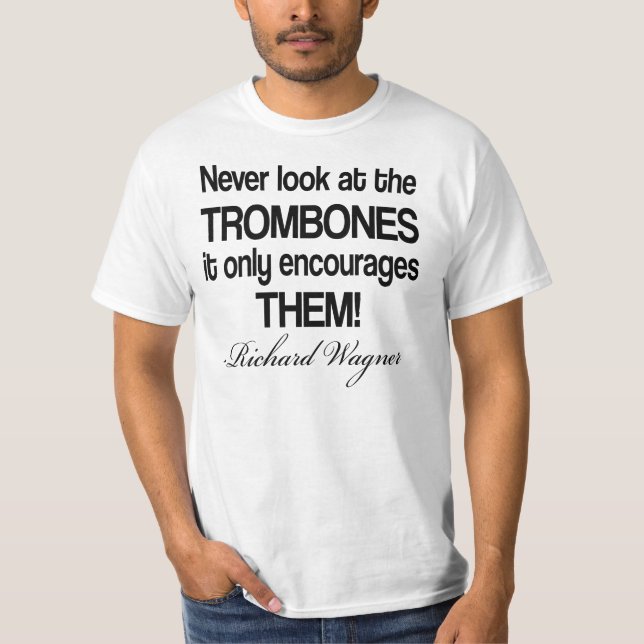 Camiseta Trombone engraçado das citações de Wagner (Frente)