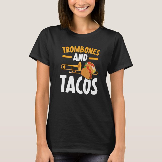 Camiseta Trombones E Tacos Instrumento Musical Trombonista (Frente)