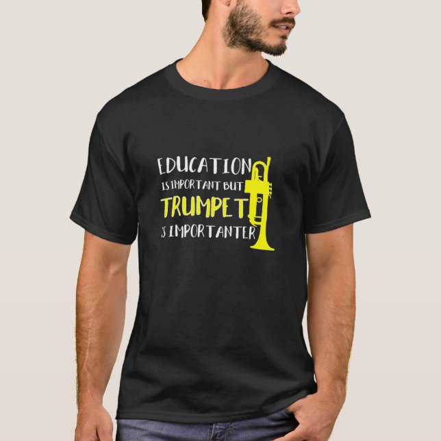 Camiseta Trompete - A Educação É Importante Mas O Trompete  (Frente)