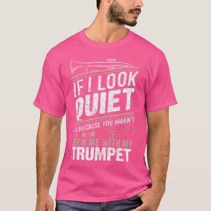 Camiseta Trompete Musical - Se Eu Pareço Quieta É Porque
