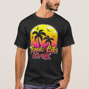 Camiseta Tropic Como A Quente Festa De Verão Engraçada Prai