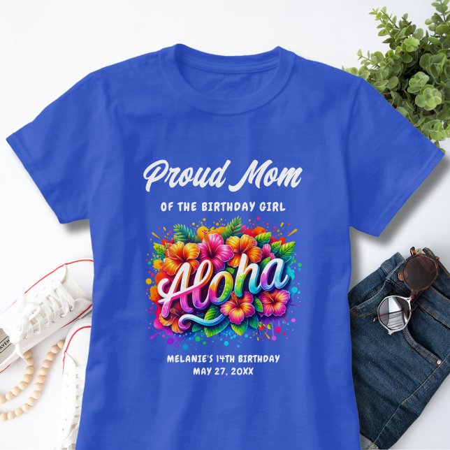Camiseta Tropical Aloha Orgulhosa Mãe da Rapariga de Aniver (Criador carregado)
