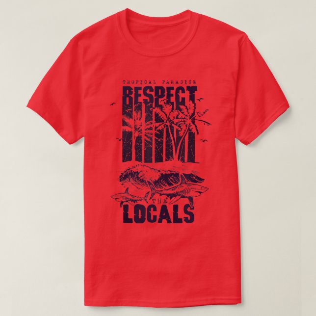 Camiseta Tropical Paradise Respect Locals Save Sharks Vinta (Frente do Design)