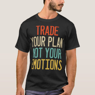 Camiseta Troque seu plano e não seu investidor de negócios