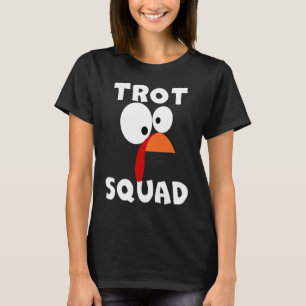 Camiseta Trot Squad Turkey Face Peregrino Costume