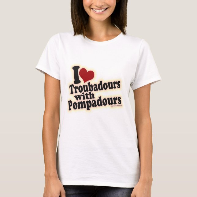 Camiseta Troubadours E Pompadours Engraçado Slogan Musical (Frente)