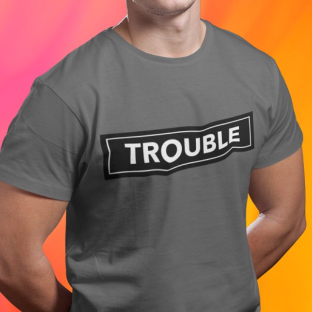 Camiseta TROUBLE Bold Block Text Shirt (Criador carregado)