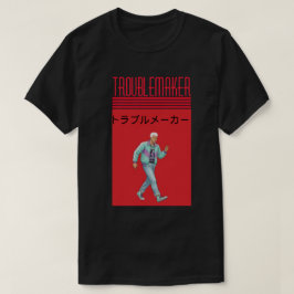 Camiseta Troublemaker 