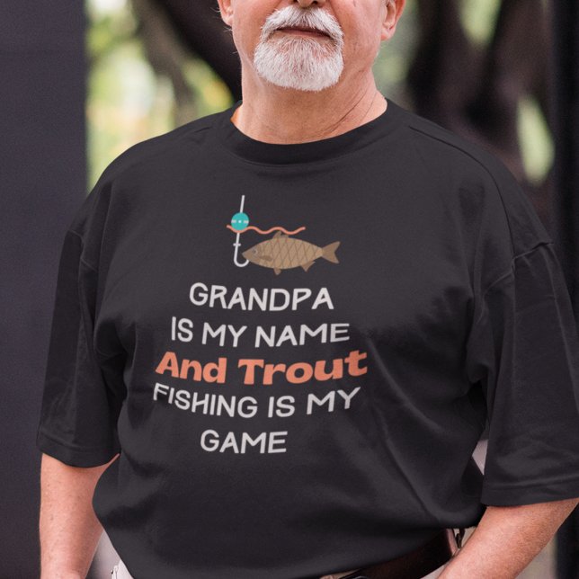 Camiseta Trout Fish Avô (Grandpa is My Name and Trout Fishing is My Game T-Shirt Collection.)