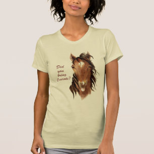 Camiseta Trouxe a Carrots uma citação de Cavalo Humorístico
