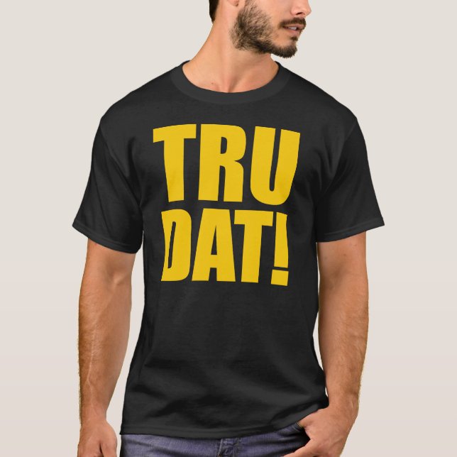 Camiseta TRU DAT! T-shirt (Frente)