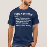 Camiseta Truck Driver Definition Funny Trucker Gift<br><div class="desc">Truck Driver Definition Funny Trucker Gift Visite nossa loja para ver designs mais incríveis</div>