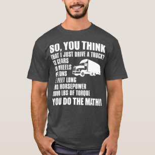 Camiseta Truck Driver Engraçado Presente Então Você Acha