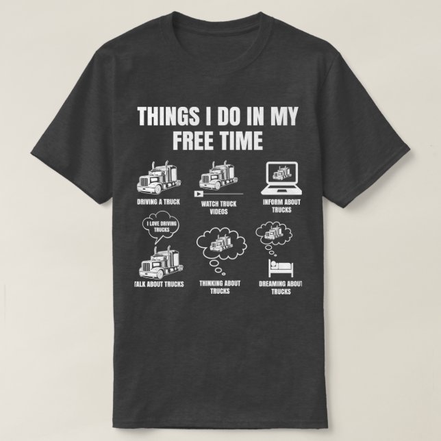 Camiseta Truck Driver Things I Do In My Free Time Trucker (Frente do Design)