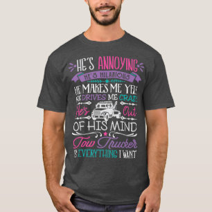 Camiseta Truck Driver Wife Tee Tow Truck Driver Is Everythi