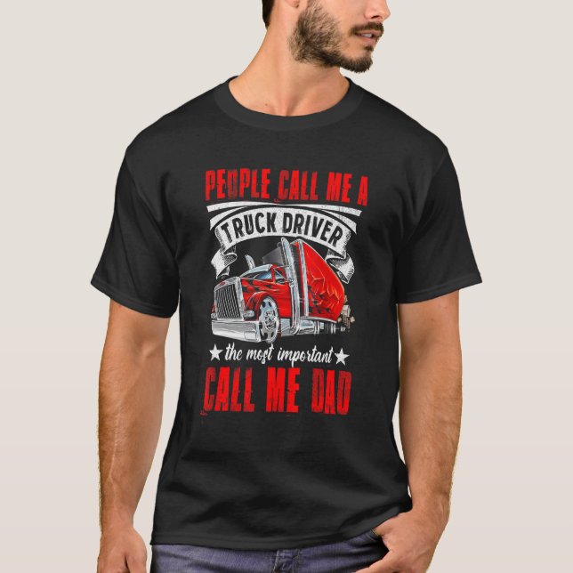 Camiseta Trucker Dad Father's Day People Call Me A Truck Dr (Frente)