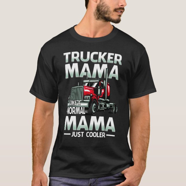 Camiseta Trucker Mama Like A Normal Mama Just Cooler (Frente)