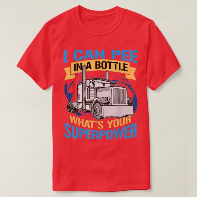 Camiseta Trucker Pee In A Bottle Superpower Funny Gift (Frente do Design)