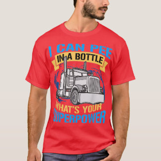 Camiseta Trucker Pee In A Bottle Superpower Funny Gift