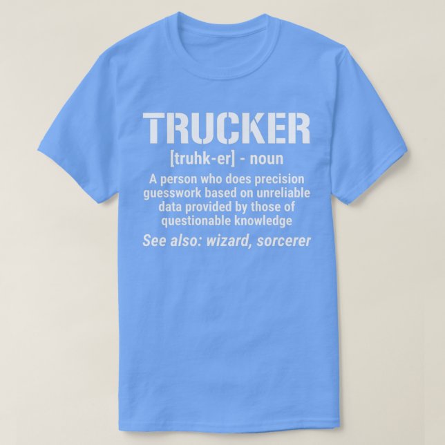 Camiseta Trucker T Engraçado de Definição de Motorista de C (Frente do Design)