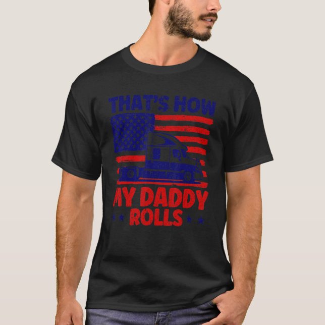 Camiseta Trucker Truck Driver American Flag My Daddy Rolls (Frente)