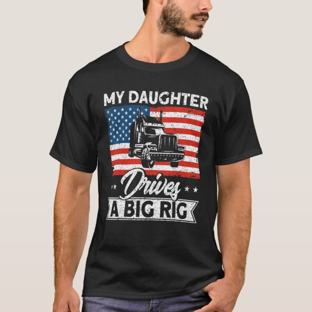 Camiseta Trucker Truck Driver American Flag My Daughter Dri (Frente)