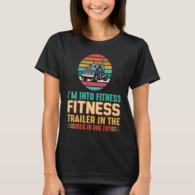 Camiseta Truckers I'm Into Fitness Trucker Retro Trucking   (Frente)