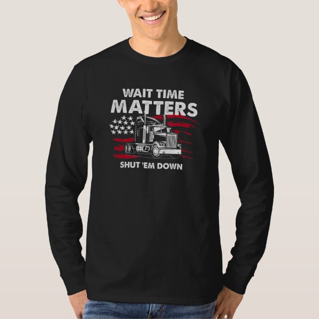 Camiseta Truckers Protest Usa Flag Wait Time Back (Frente)