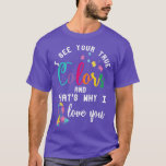 Camiseta True Autism Colors Autistic Awareness Ribbon Speci<br><div class="desc">True Autism Colors Autistic Awareness Ribbon Special Needs  .</div>