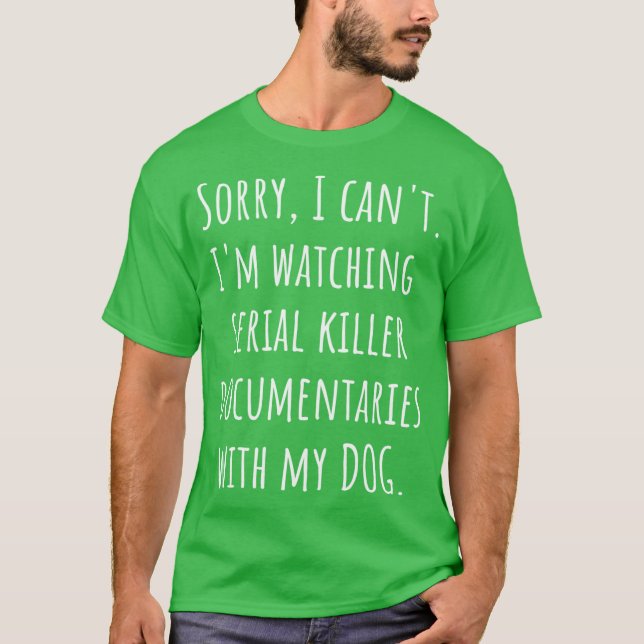 Camiseta True Crime and Dog Gift for Dog Mom or Dad friends (Frente)