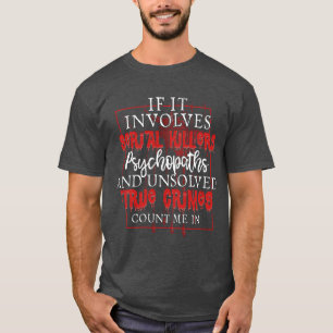 Camiseta True Crime Podcast Serial Killer Assassinato Show