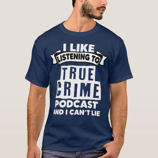Camiseta True Crime Podcasting A Murder Show Podcast Lover  (Frente)