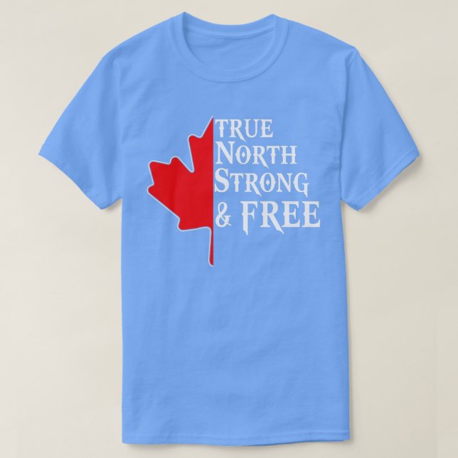 Camiseta True North Strong Free Mapeou Leaf Canadian Flag C (Frente do Design)