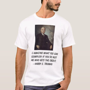 Camiseta Truman, Harry, é surpreendente o que você pode