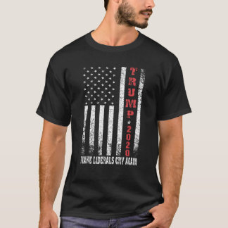 Camiseta Trump 2020 Faz Liberais Chorarem De Novo, Afastado