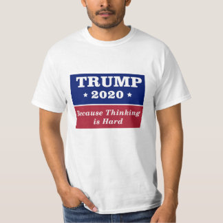 Camiseta Trump 2020 porque pensar é Duro