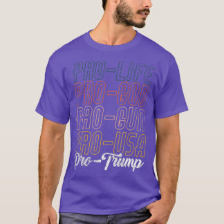 Camiseta Trump 2020 Pro Life Pro God Pro Gun Pro Trump