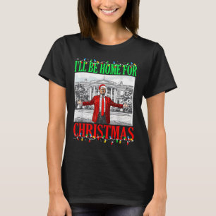 Camiseta Trump 2024 Estarei Em Casa Para O Natal Engraçado