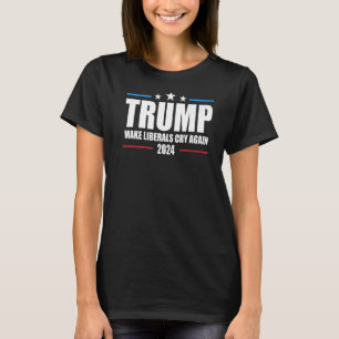 Camiseta Trump 2024 Faça Liberais Chorar Novamente Pro Trum