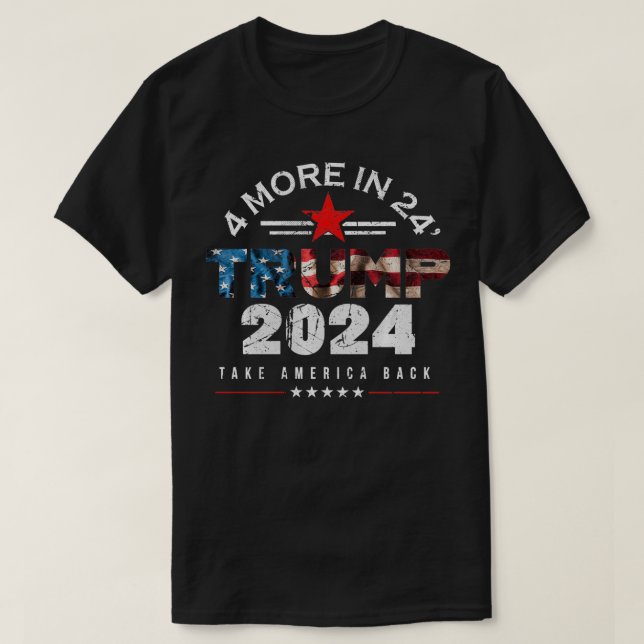 Camiseta Trump 2024 Mais 4 Em 24' Eleições Presidenciais Se (Frente do Design)