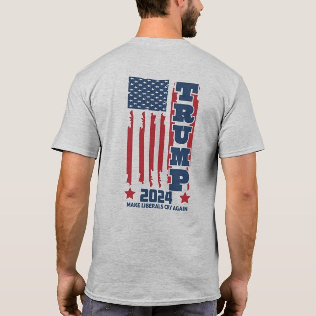 Camiseta Trump 2024 t-shirt "Make Liberals Cry Again" (Verso)