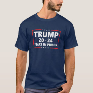 Camiseta Trump 20 - 24 anos de prisão - engraçada anti-trun