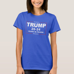 Camiseta TRUMP 20 - 24 Anos na Prisão - Anti-Trump