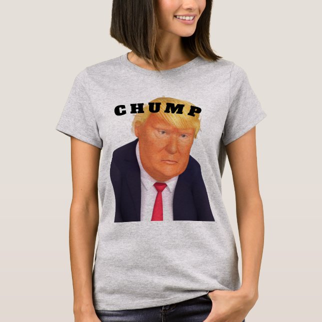 Camiseta Trump/Chump T-Shirt (Frente)