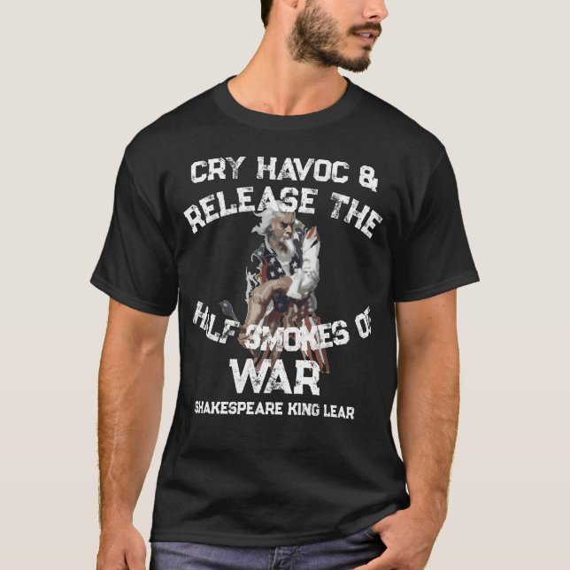 Camiseta Trump Cry Havoc Release Half Smokes War Chili (Frente)