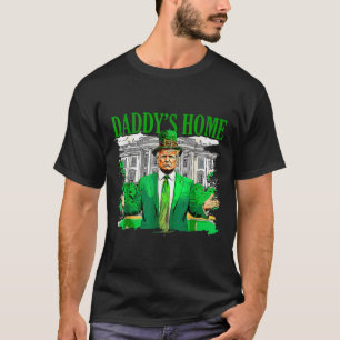 Camiseta Trump Daddys Home White House Dia de São Patrício
