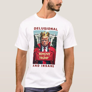 Camiseta Trump Delirante e Insano