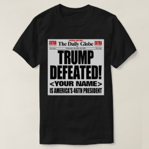 Camiseta Trump Derrotou Jornal Falso de 2020 - Adicione Seu
